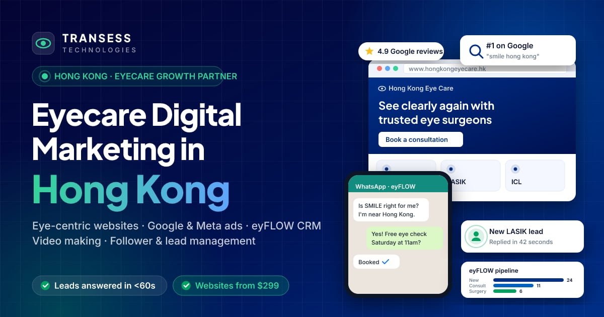 Eyecare digital marketing in Hong Kong: eye-centric website, patient chat, Google ranking and eyFLOW CRM pipeline