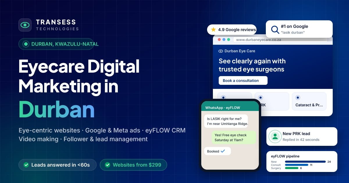 Eyecare digital marketing in Durban: eye-centric website, patient chat, Google ranking and eyFLOW CRM pipeline